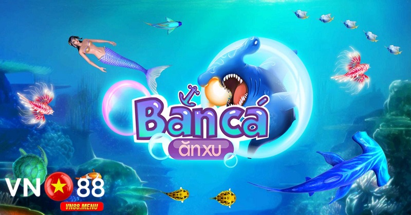 Tổng quan về bắn cá vn88